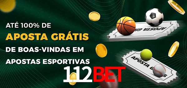 112bet Ate 100% de Aposta Gratis